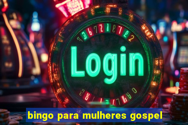 bingo para mulheres gospel